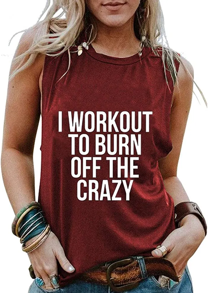 Women I Workout to Burn Off The Crazy Shirt Tank Top for Women