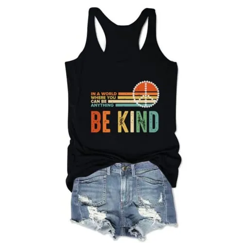 Women Kindness Peace Shirt in A World Where You Can Be Anything Be Kind Tank Tops