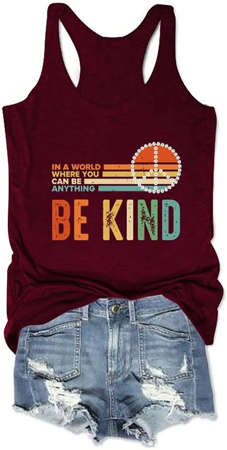 Women Kindness Peace Shirt in A World Where You Can Be Anything Be Kind Tank Tops